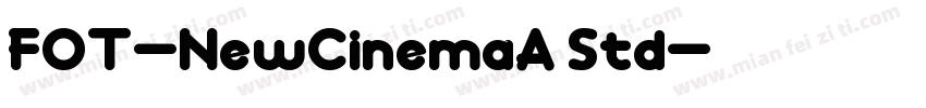 FOT-NewCinemaA Std字体转换